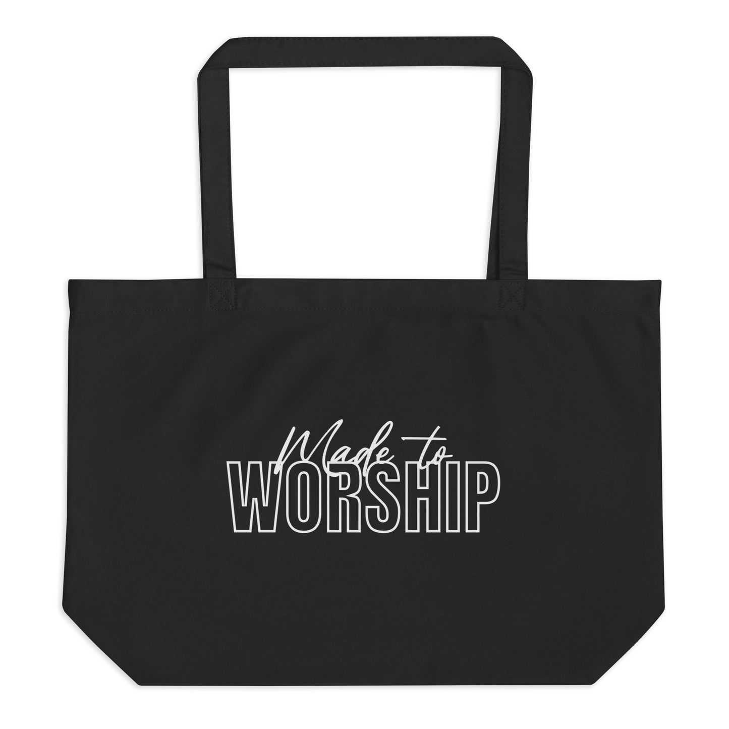 MADE TO WORSHIP - Large Organic Tote Bag