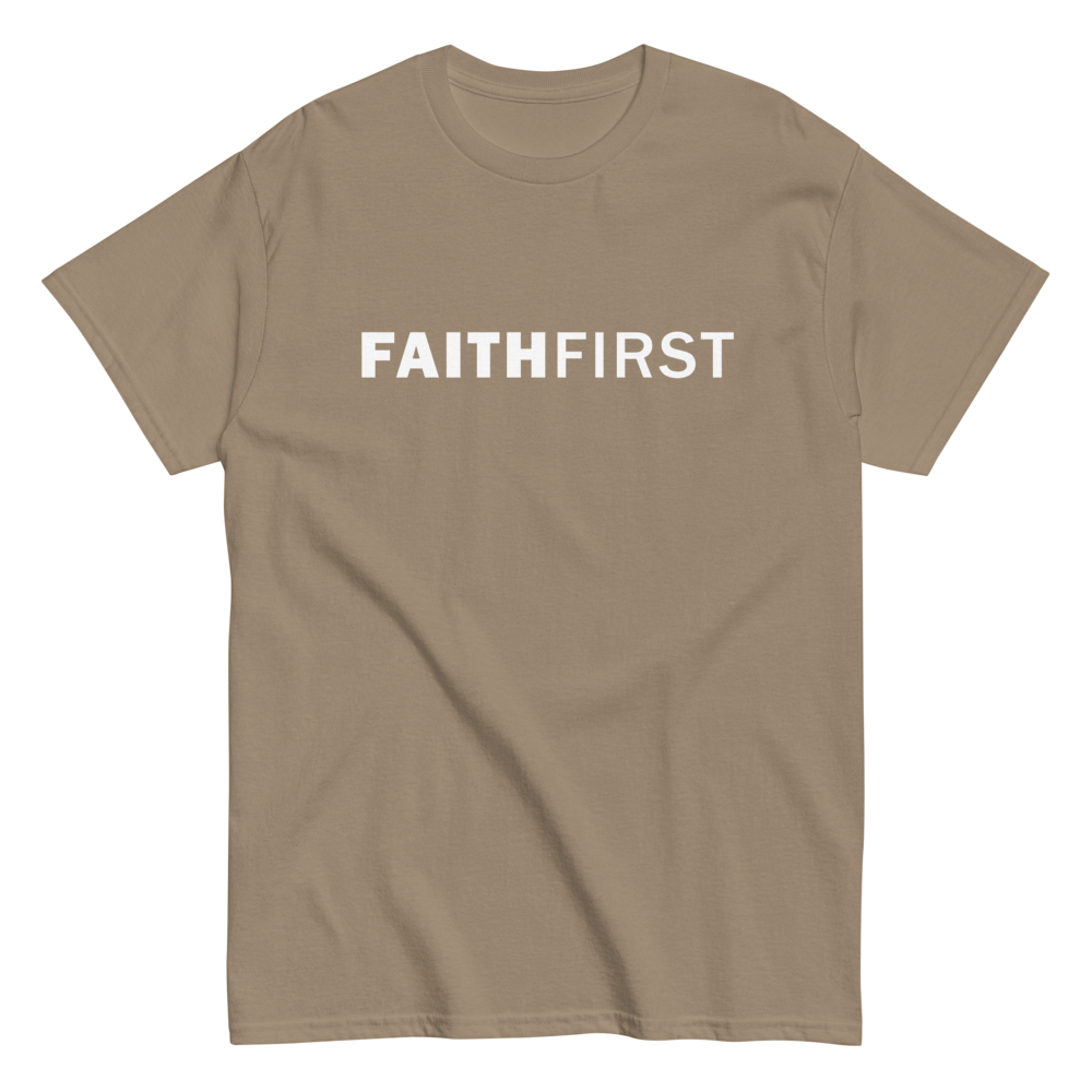 FAITH FIRST - Unisex Classic Tee