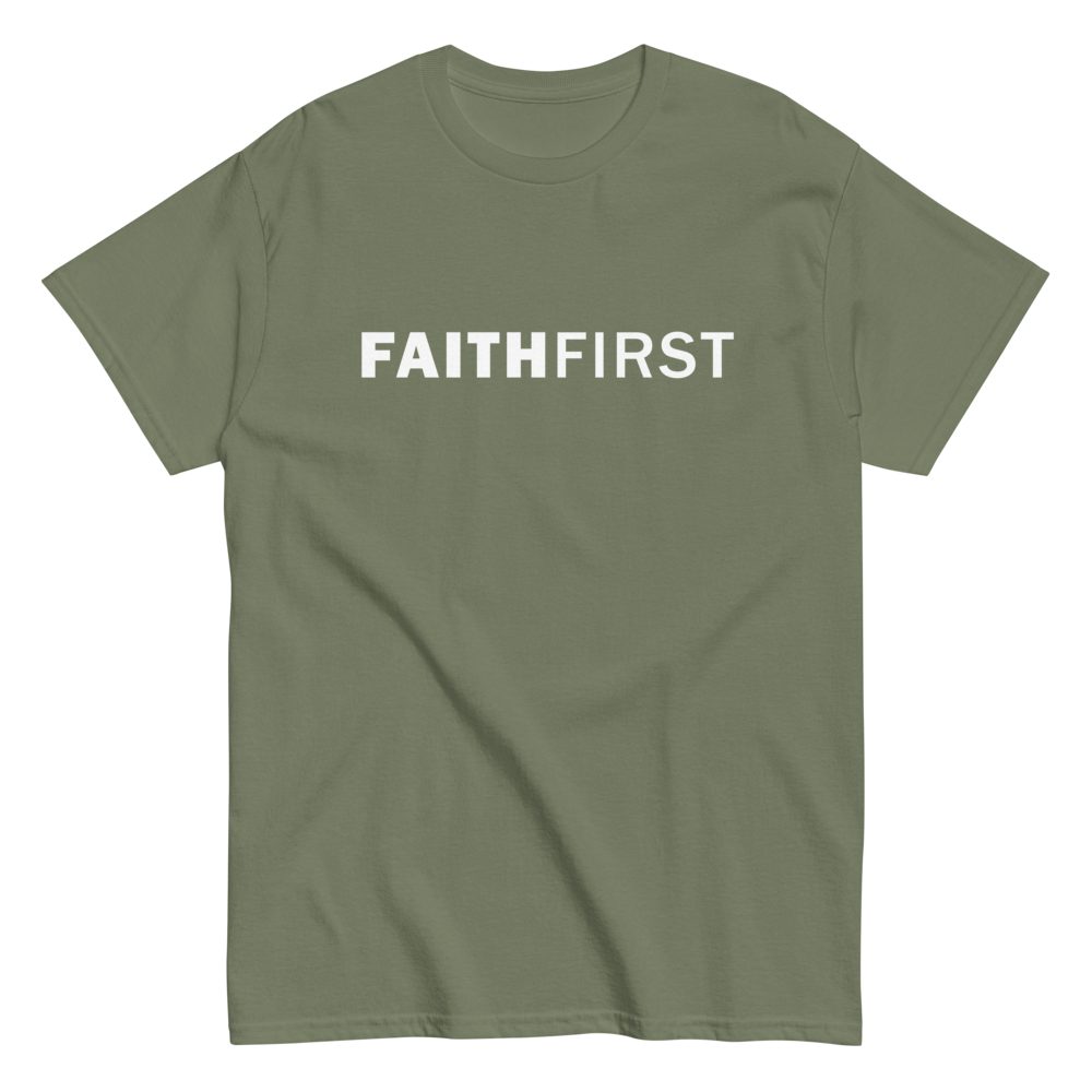 FAITH FIRST - Unisex Classic Tee