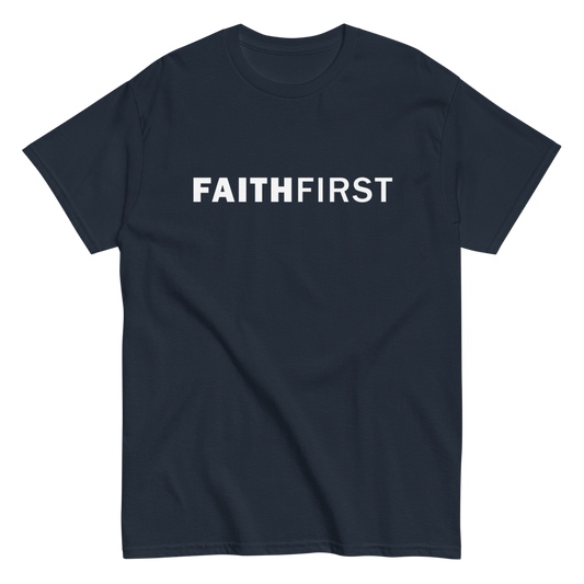 FAITH FIRST - Unisex Classic Tee