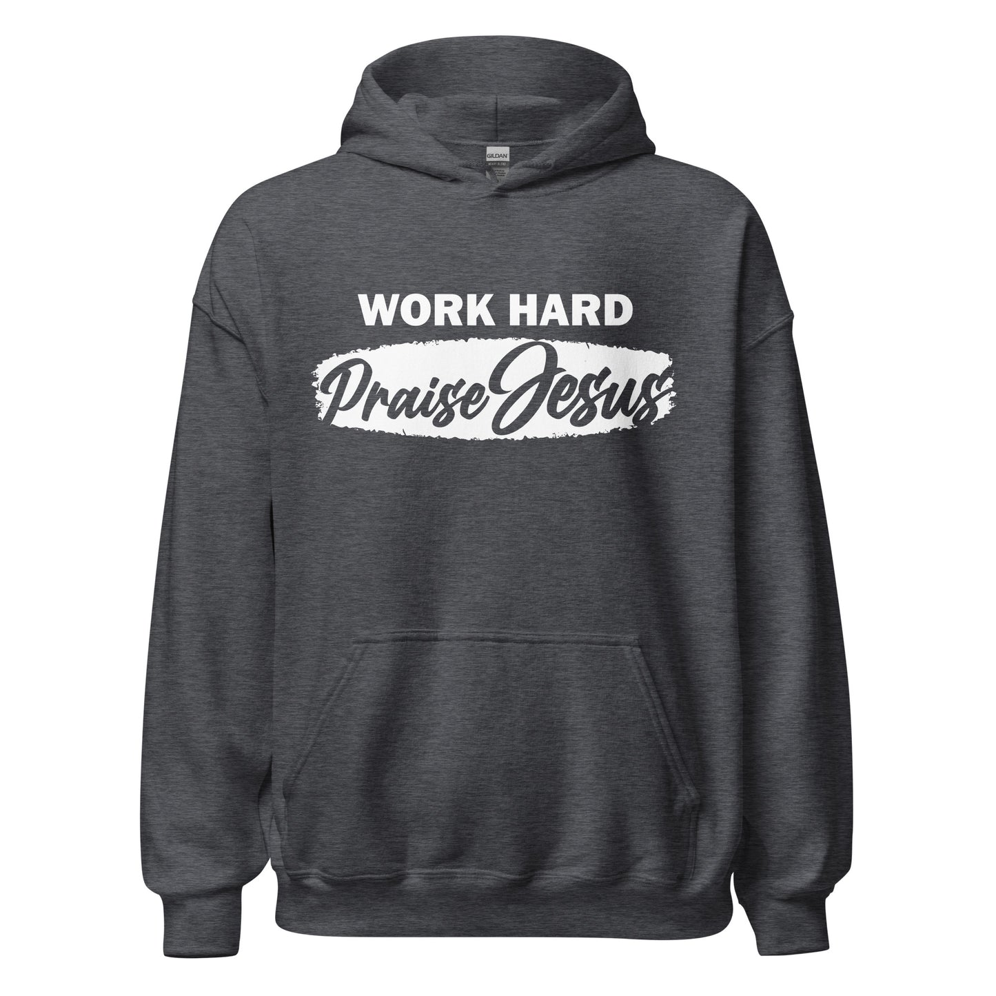 WORK HARD & PRAISE JESUS - Unisex Hoodie