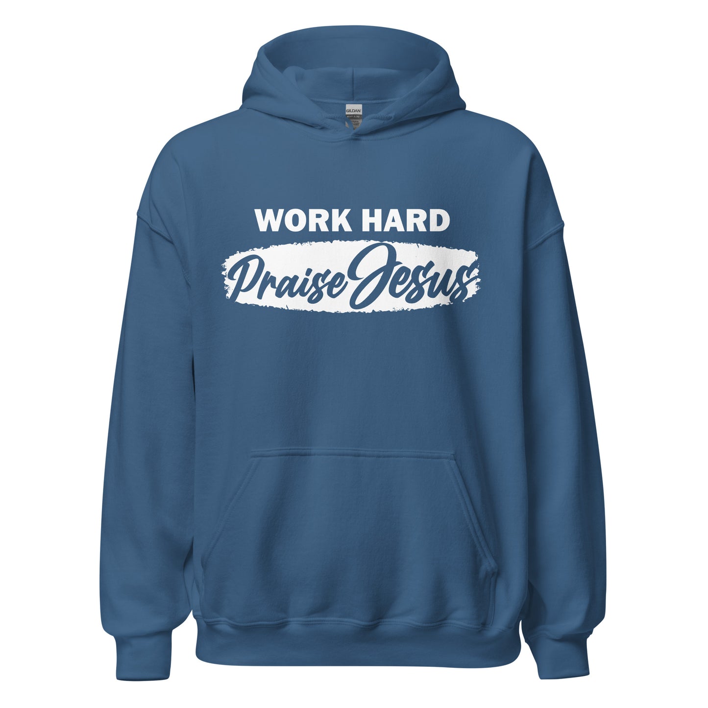 WORK HARD & PRAISE JESUS - Unisex Hoodie