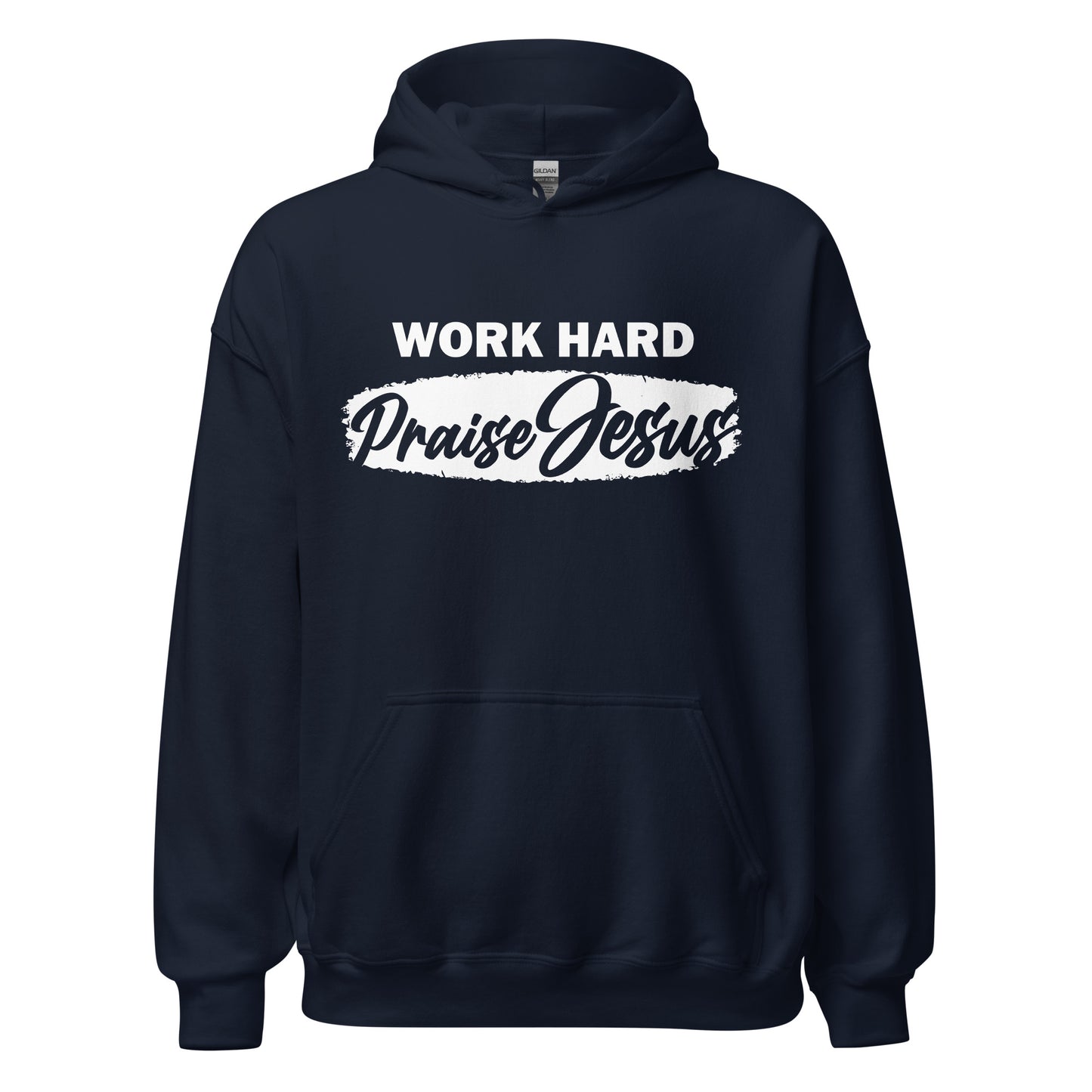 WORK HARD & PRAISE JESUS - Unisex Hoodie