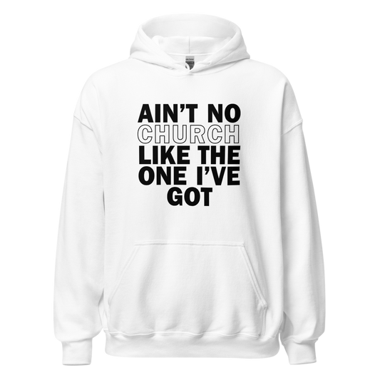 THE ONE I'VE GOT - Unisex Hoodie