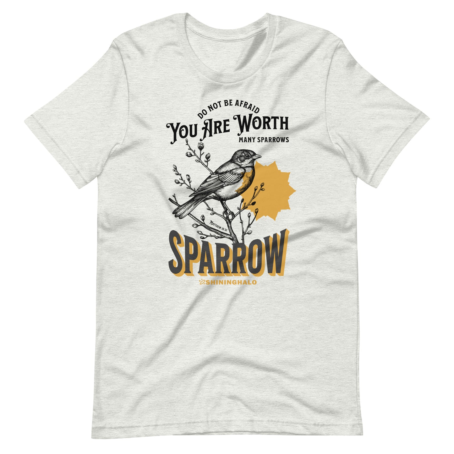 SPARROW - MATTHEW 10:31 - Unisex T-Shirt