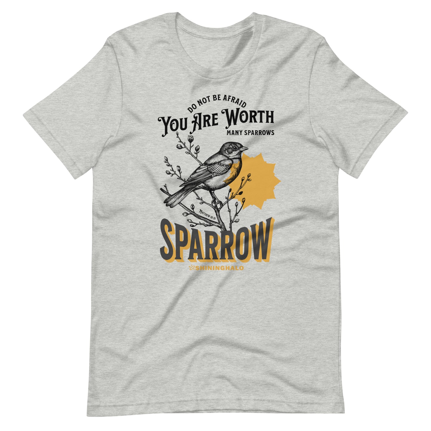 SPARROW - MATTHEW 10:31 - Unisex T-Shirt