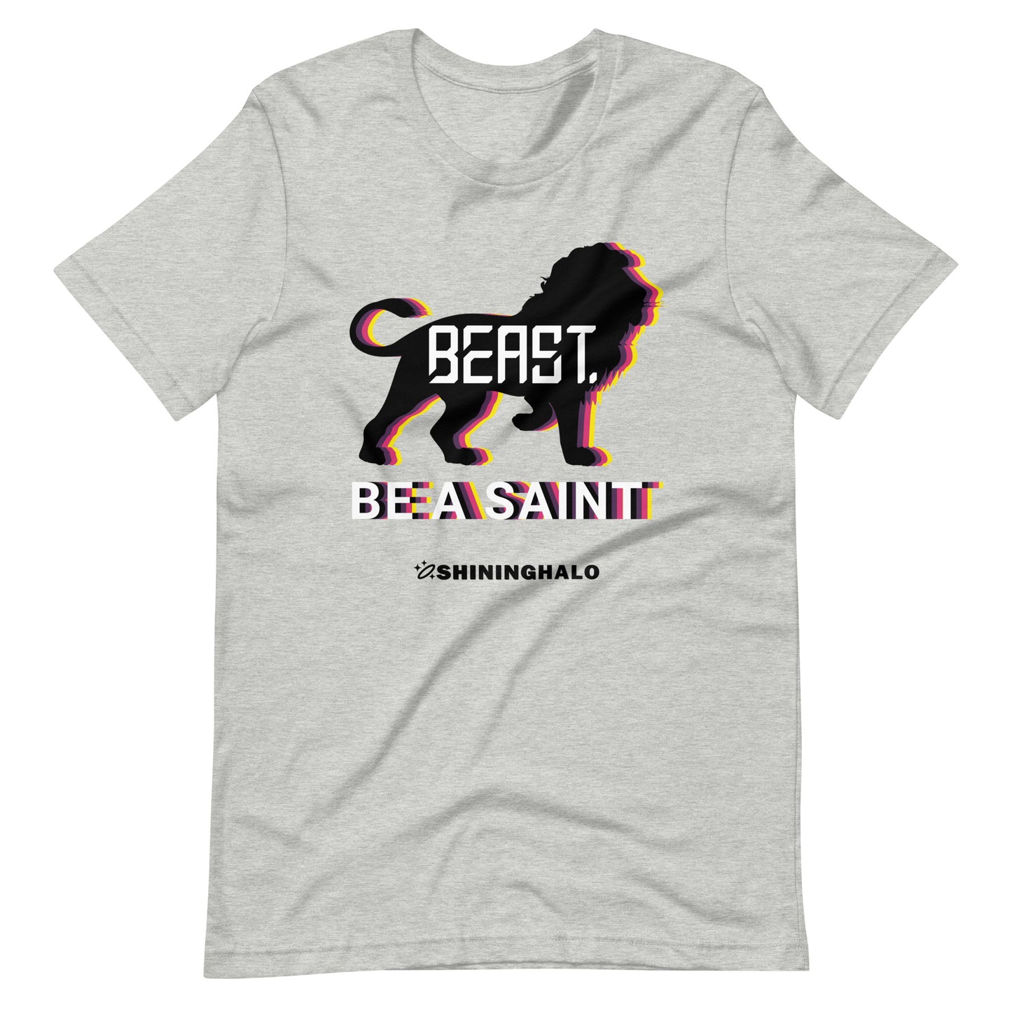 BE A SAINT - BEAST. - Unisex T-Shirt