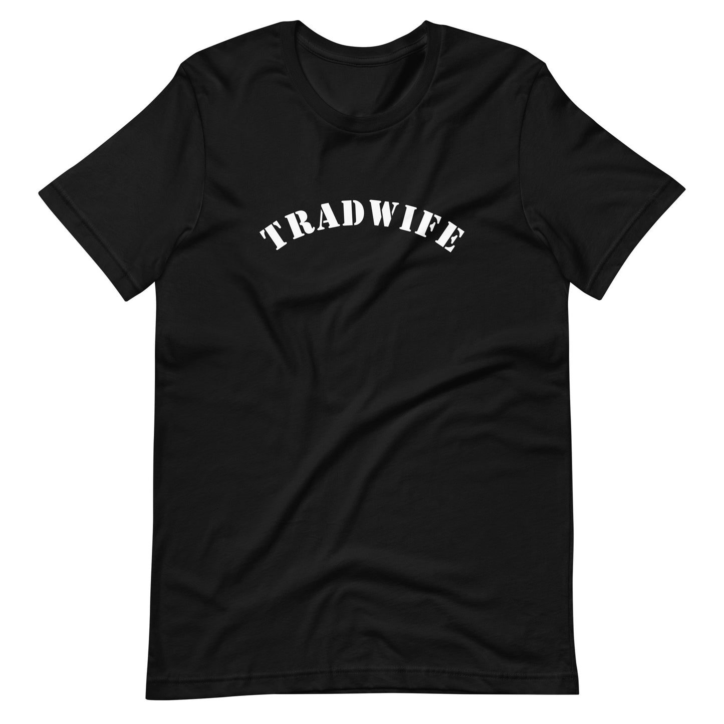 Tradwife - Unisex T-Shirt