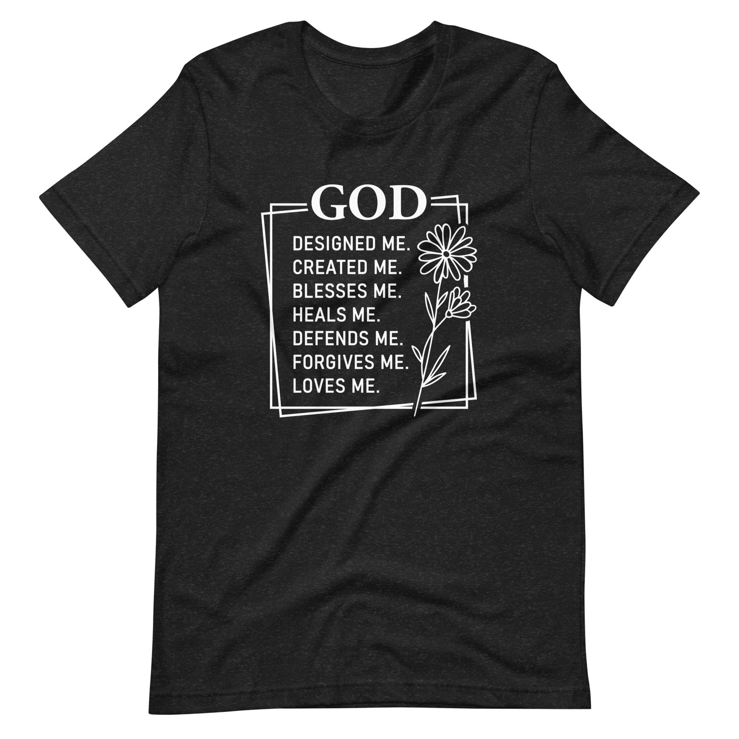 GOD DESIGNED ME - Unisex T-Shirt