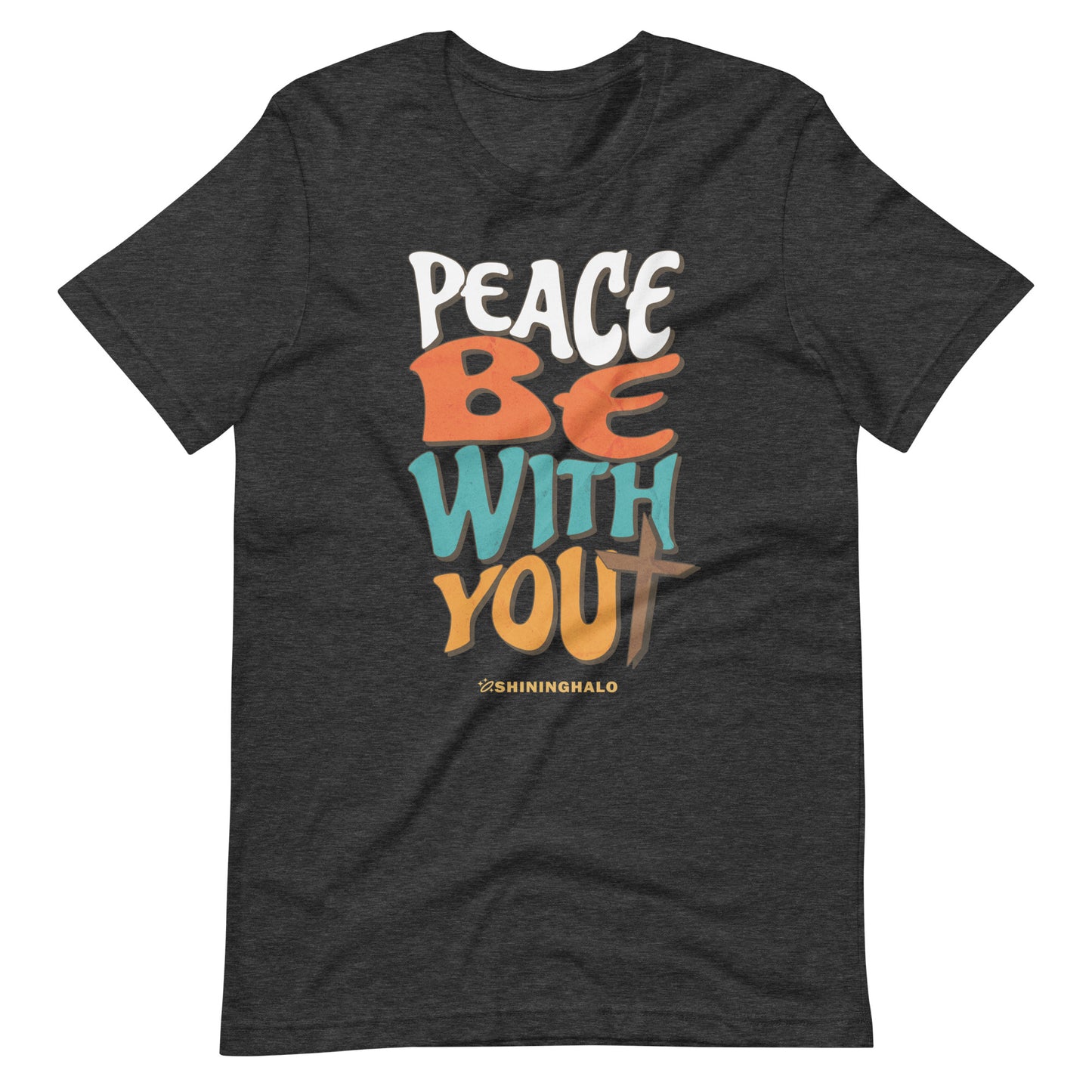 PEACE BE WITH YOU - Unisex T-Shirt