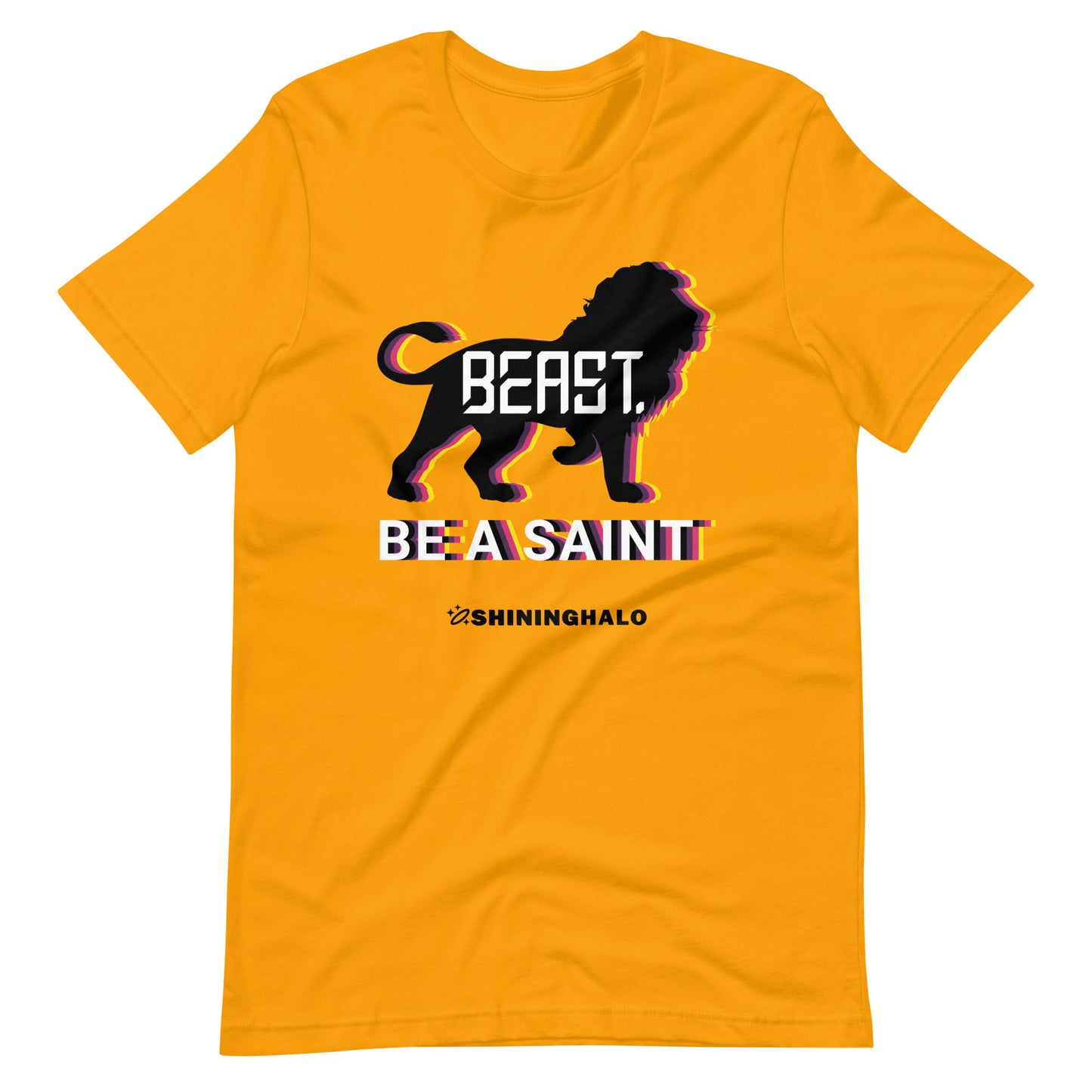 BE A SAINT - BEAST. - Unisex T-Shirt