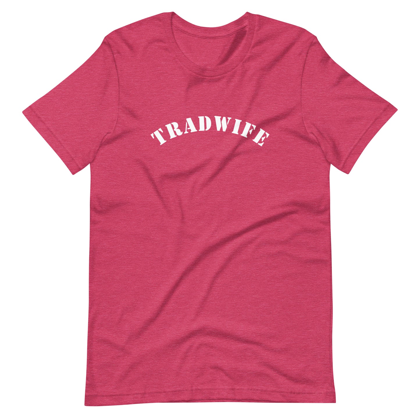 Tradwife - Unisex T-Shirt