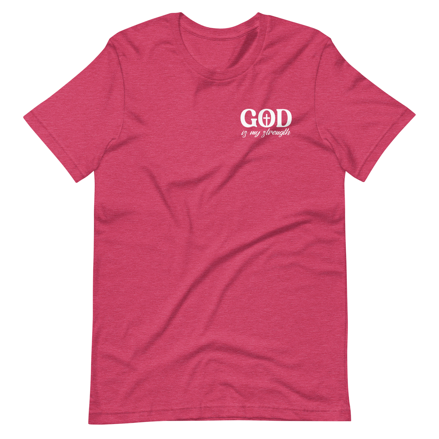 GOD IS MY STRENGTH - Unisex T-Shirt