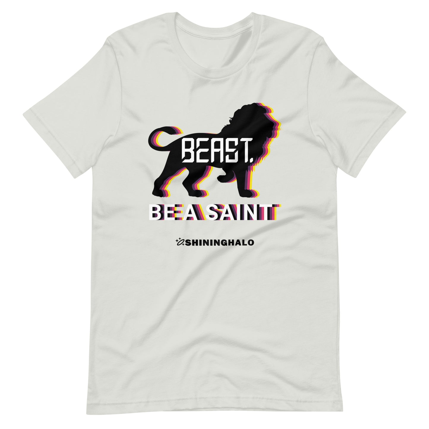 BE A SAINT - BEAST. - Unisex T-Shirt