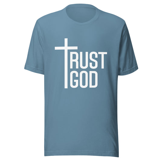 TRUST GOD - Unisex T-Shirt