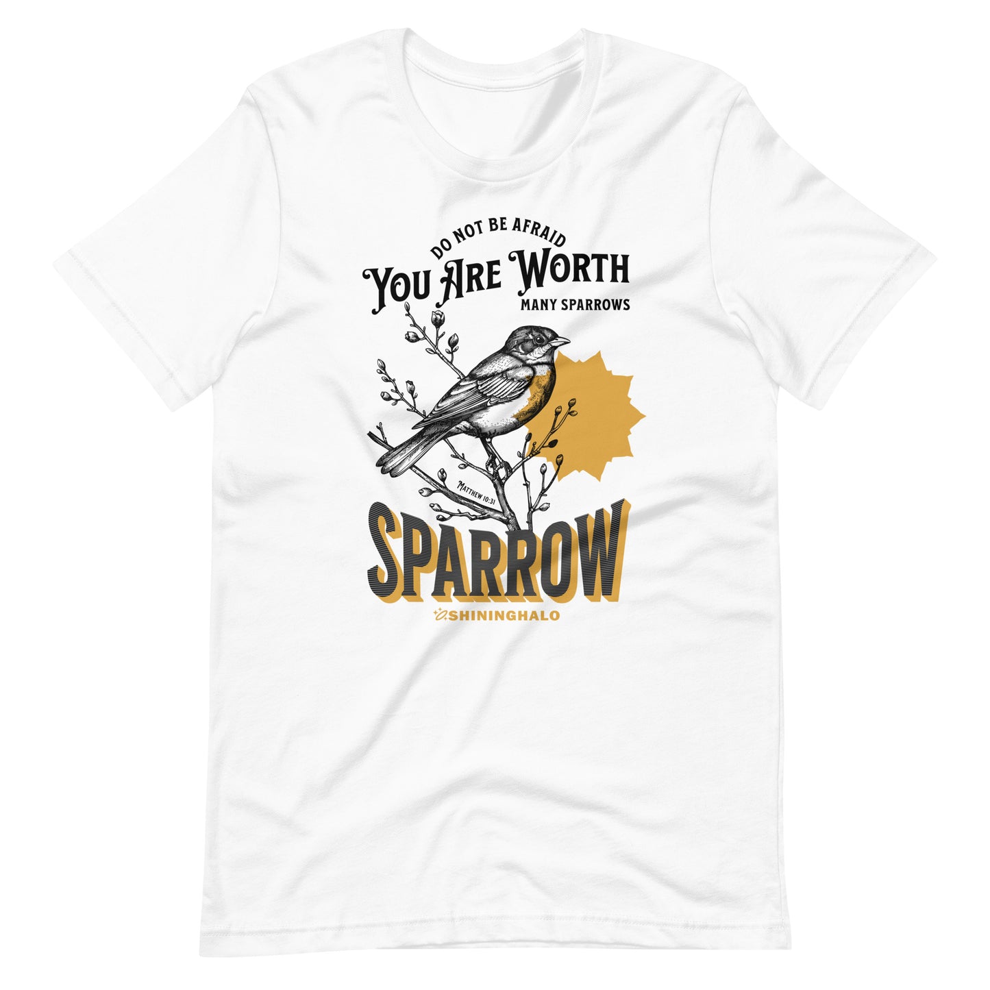 SPARROW - MATTHEW 10:31 - Unisex T-Shirt