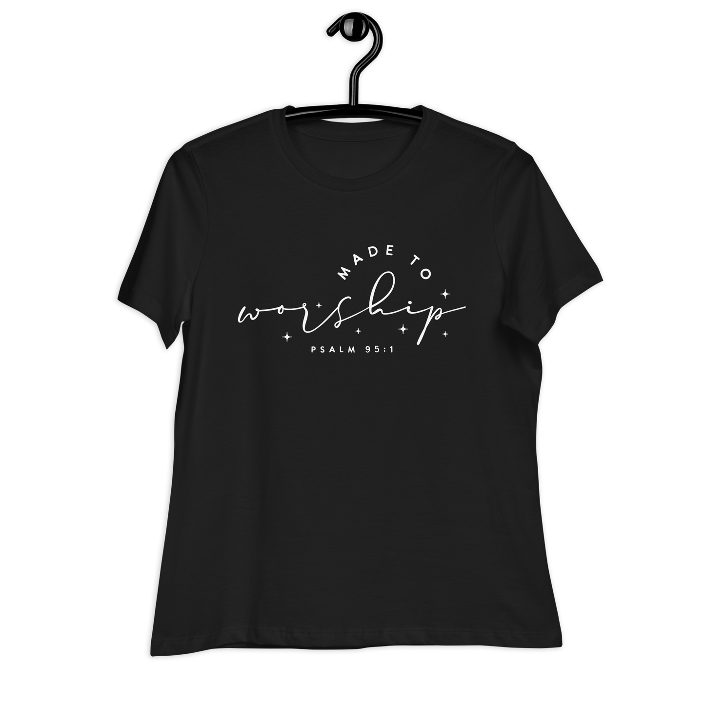 MADE TO WORSHIP - PSALM 95:1 - Women's Relaxed T-Shirt