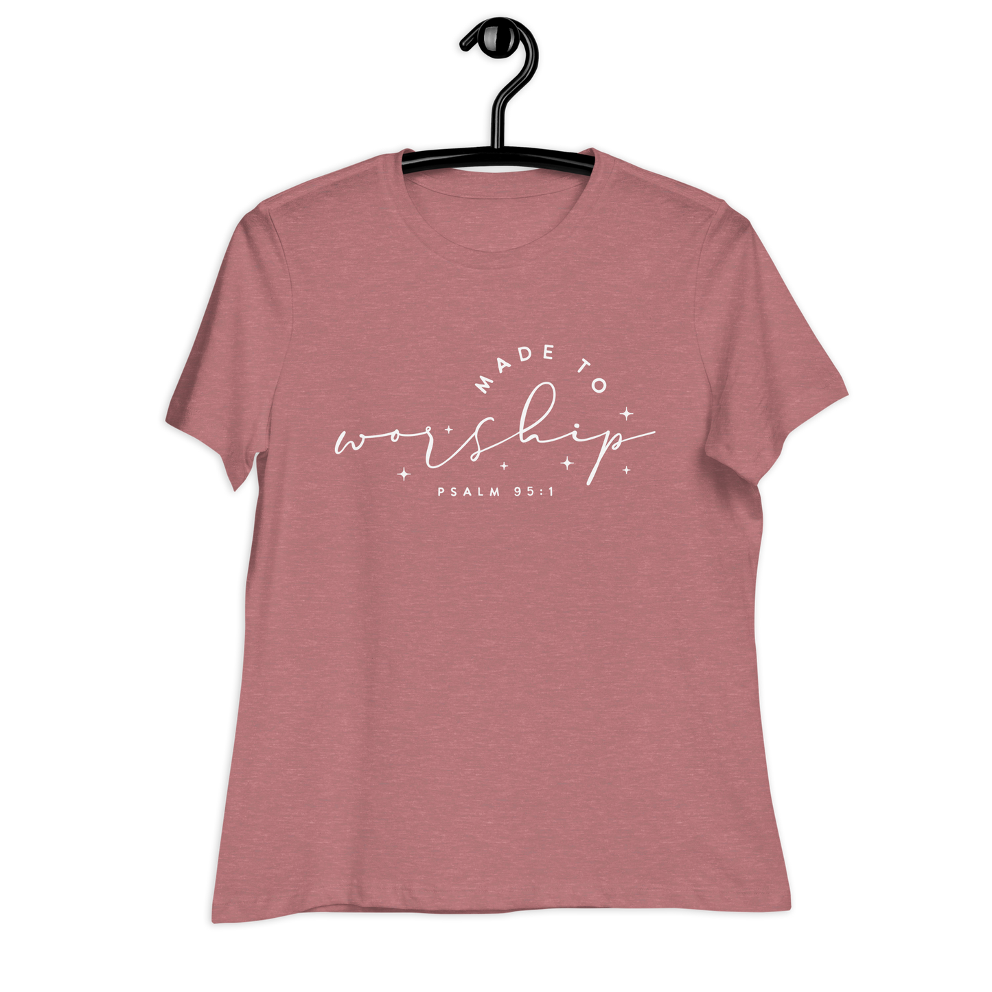 MADE TO WORSHIP - PSALM 95:1 - Women's Relaxed T-Shirt